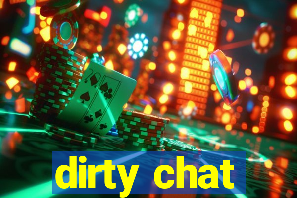 dirty chat